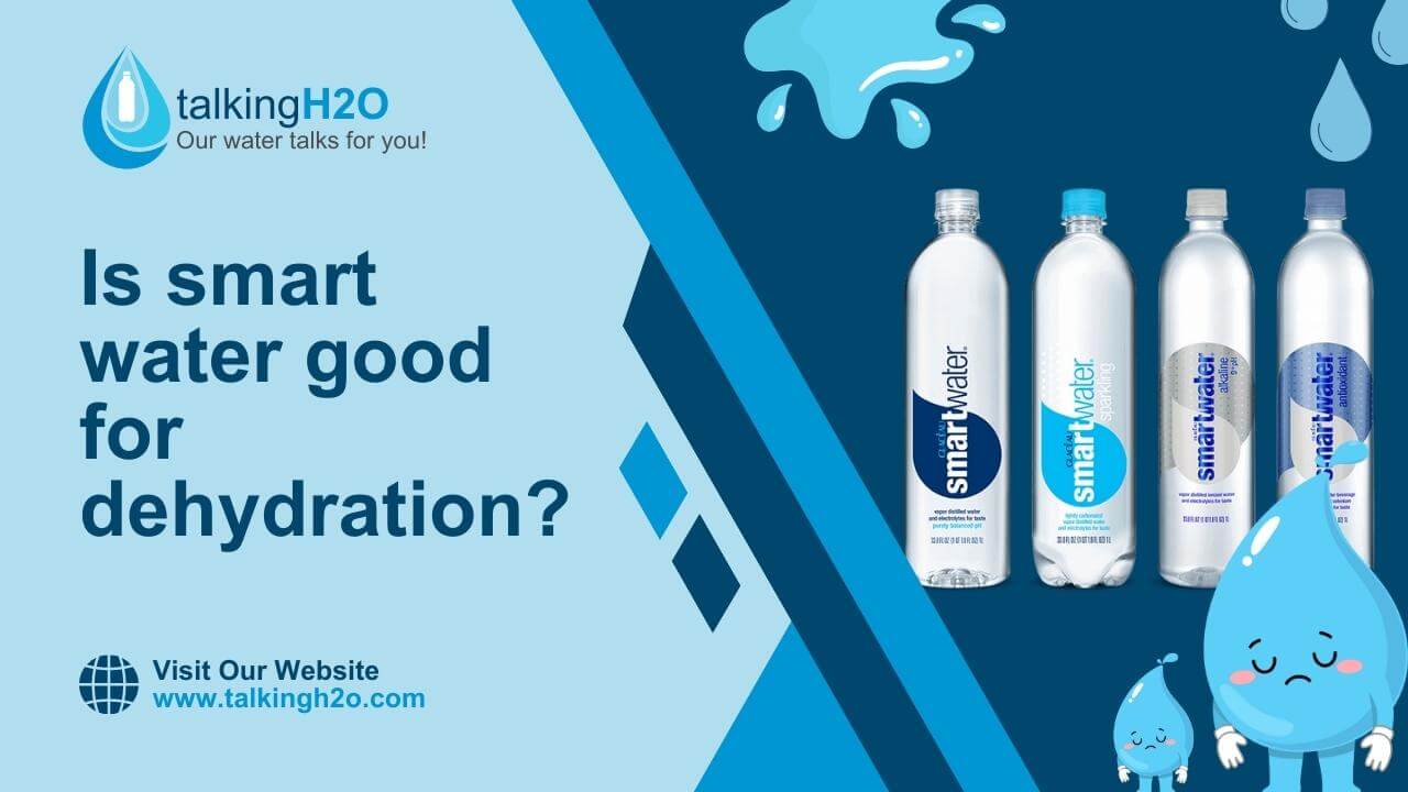 Is smart water good for dehydration